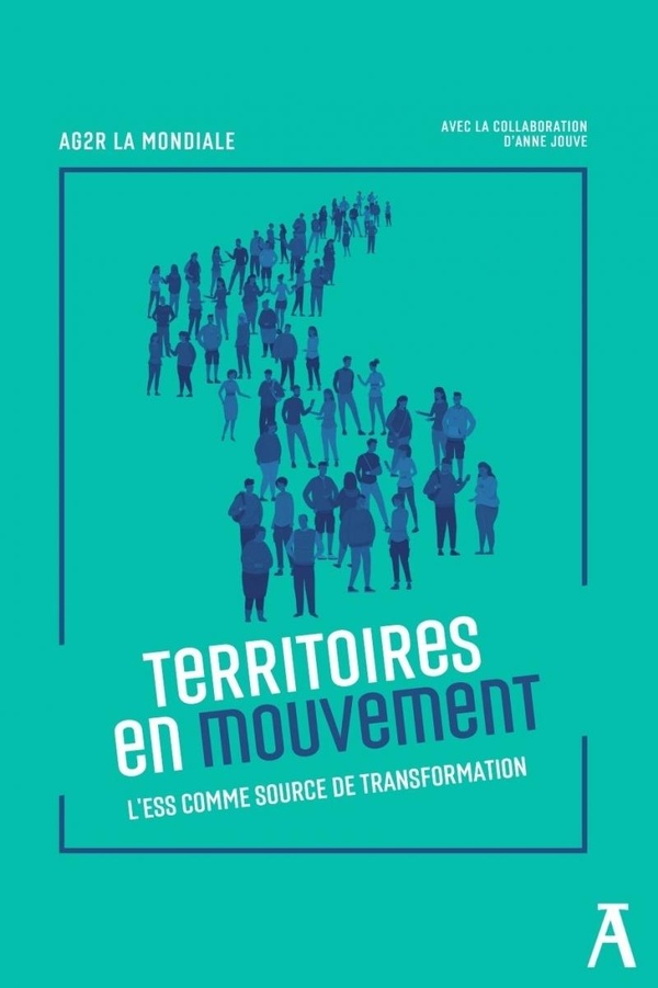 TERRITOIRES EN MOUVEMENT - L'ESS COMME SOURCE DE TRANSFORMAT