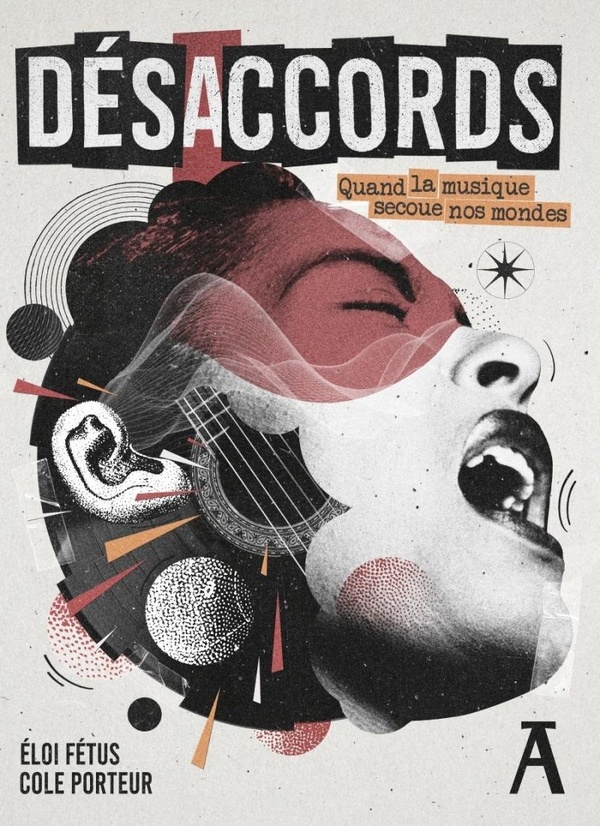 DESACCORDS 2 - QUAND LA MUSIQUE SECOUE NOS MONDES