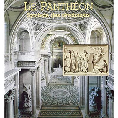 LE PANTHEON - SYMBOLE DES REVOLUTIONS