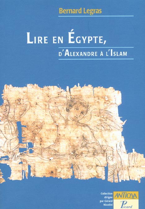 LIRE EN EGYPTE, D'ALEXANDRE A L'ISLAM.