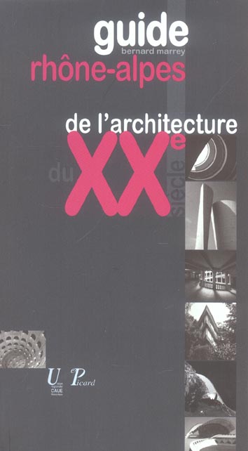 GUIDE RHONE-ALPES DE L'ARCHITECTURE DU  XXE SIECLE