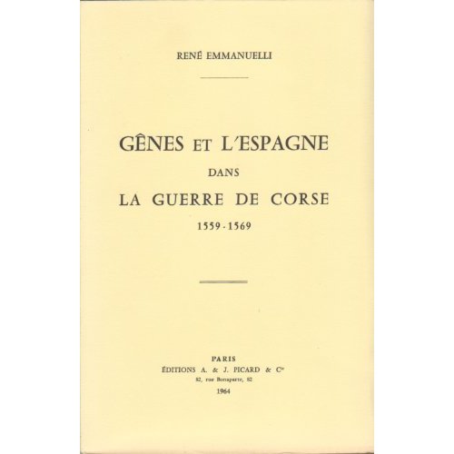 GENES ET L'ESPAGNE DANS LA GUERRE DE CORSE - 1559 - 1569
