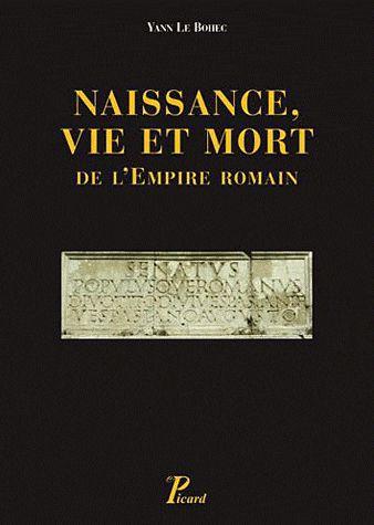 NAISSANCE,VIE ET MORT DE L'EMPIRE ROMAIN