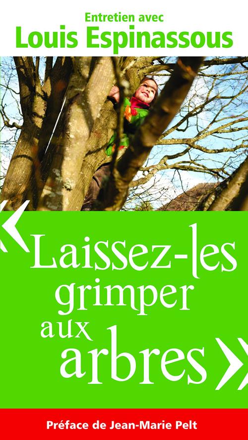 LAISSEZ-LES GRIMPER AUX ARBRES