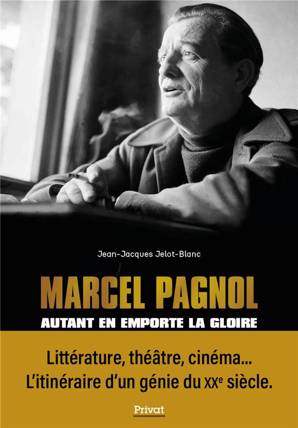 MARCEL PAGNOL - AUTANT EN EMPORTE LA GLOIRE