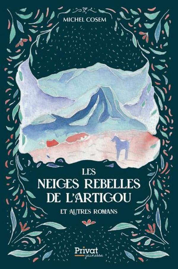 LES NEIGES REBELLES DE L'ARTIGOU ET AUTRES ROMANS