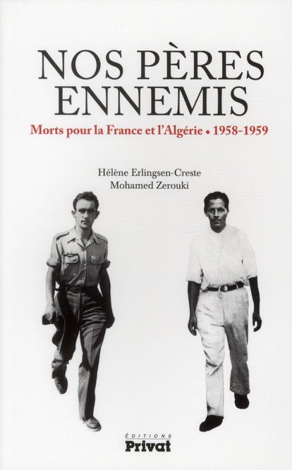 NOS PERES ENNEMIS MORTS POUR LA FRANCE ET L'ALGERIE, 1958-1959