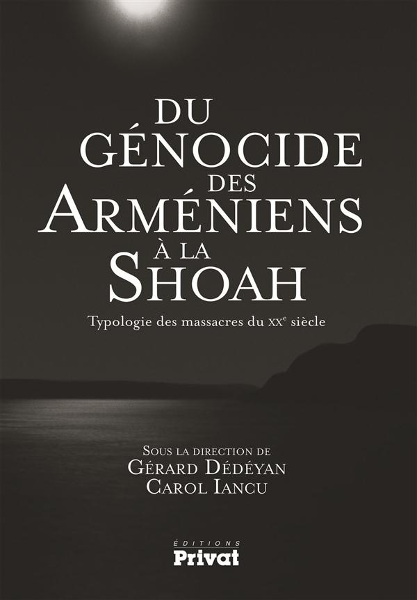 DU GENOCIDE DES ARMENIENS A LA SHOAH