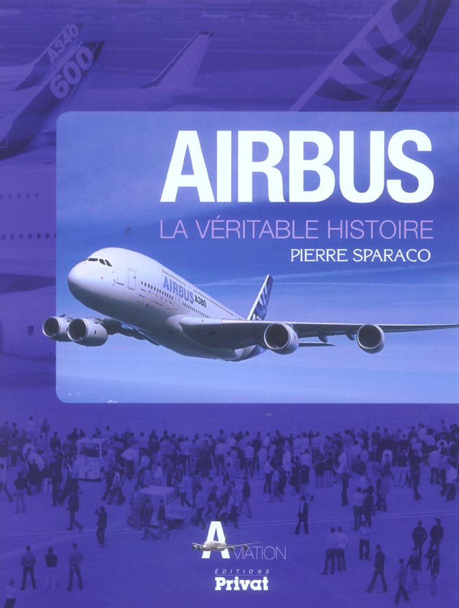 AIRBUS LA VERITABLE HISTOIRE