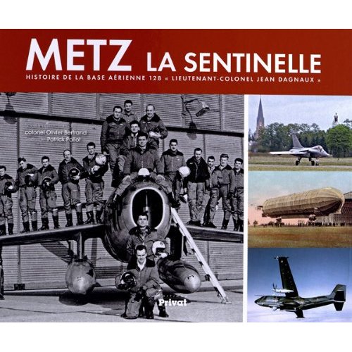 HISTOIRE DE LA BASE AERIENNE 128 DE METZ-FRESCATY