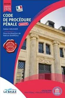 CODE DE PROCEDURE PENALE ANNOTE JANVIER 2026