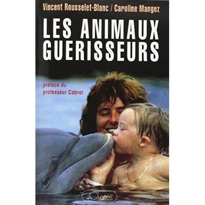 LES ANIMAUX GUERISSEURS