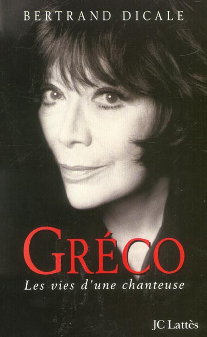 JULIETTE GRECO - LES VIES D'UNE CHANTEUSE