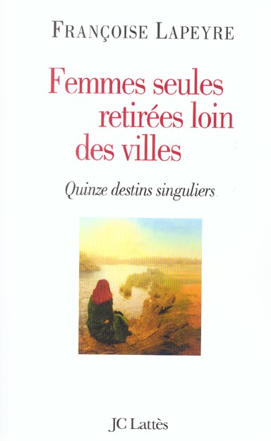 FEMMES SEULES RETIREES LOIN DES VILLES