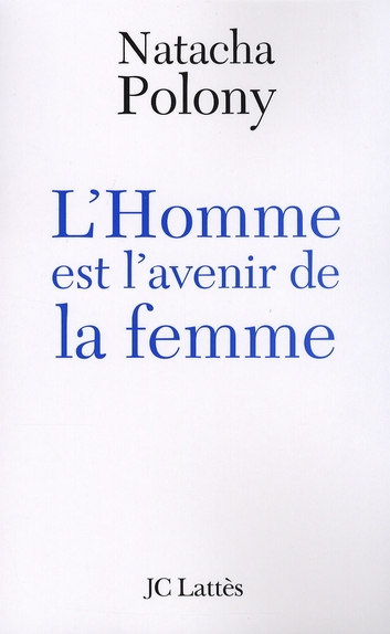 L'HOMME EST L'AVENIR DE LA FEMME