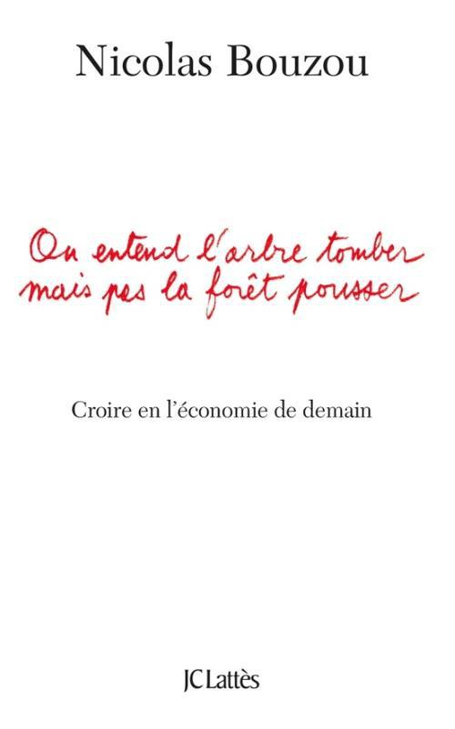 ON ENTEND L'ARBRE TOMBER MAIS PAS LA FORET POUSSER