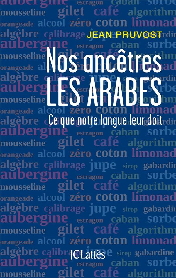 NOS ANCETRES LES ARABES