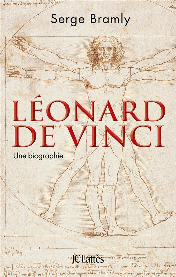 LEONARD DE VINCI - UNE BIOGRAPHIE
