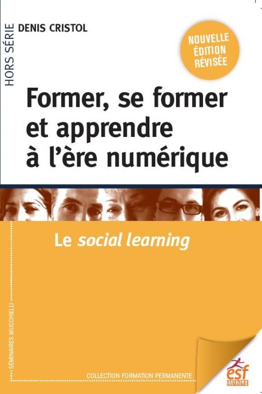 FORMER, SE FORMER ET APPRENDRE A L'ERE NUMERIQUE - LE SOCIAL LEARNING