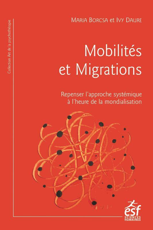 MOBILITES ET MIGRATIONS - REPENSER L'APPROCHE SYSTEMIQUE A L'HEURE DE LA MONDIALISATION