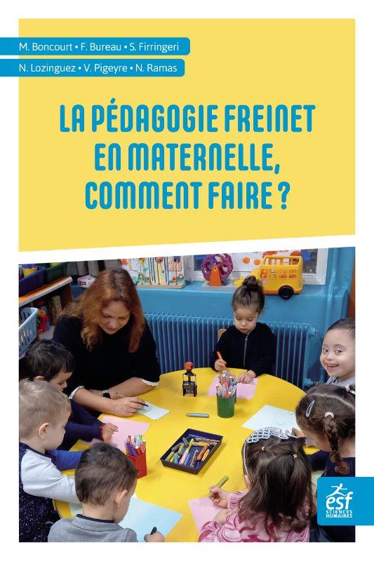 LA PEDAGOGIE FREINET EN MATERNELLE, COMMENT FAIRE ?