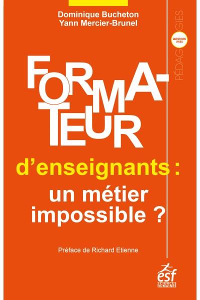 FORMATEUR D'ENSEIGNANTS, UN METIER IMPOSSIBLE ?