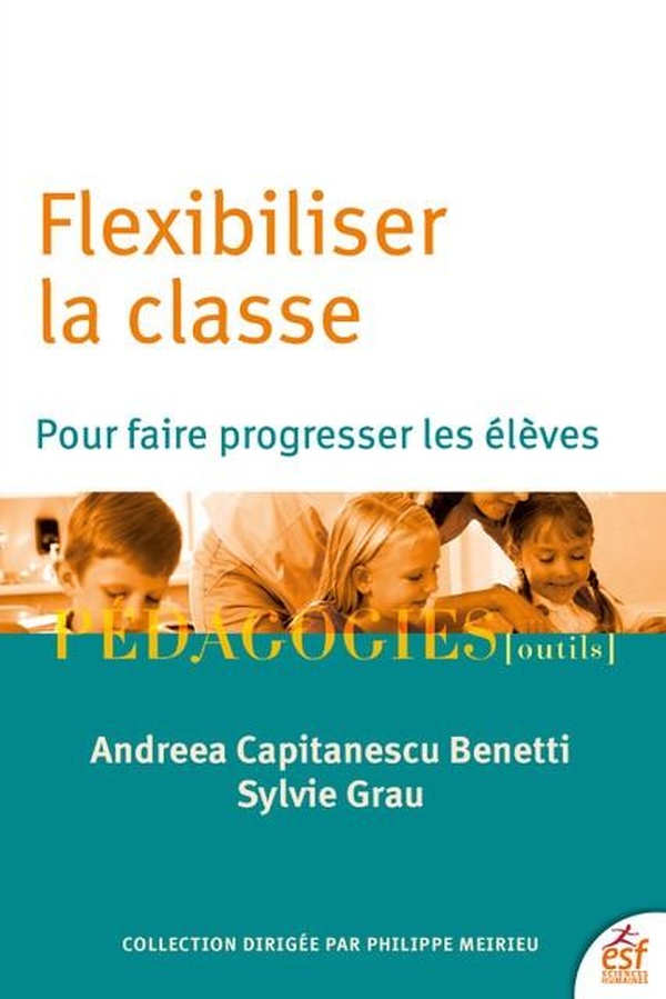 FLEXIBILISER LA CLASSE POUR FAIRE PROGRESSER LES ELEVES