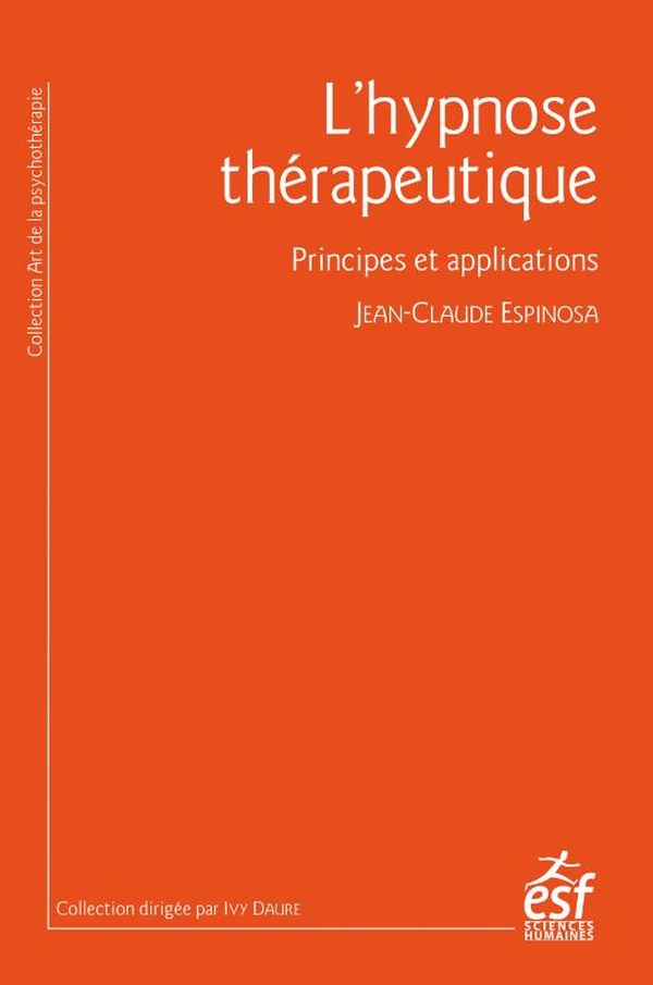 L'HYPNOSE THERAPEUTIQUE - PRINCIPES ET APPLICATIONS