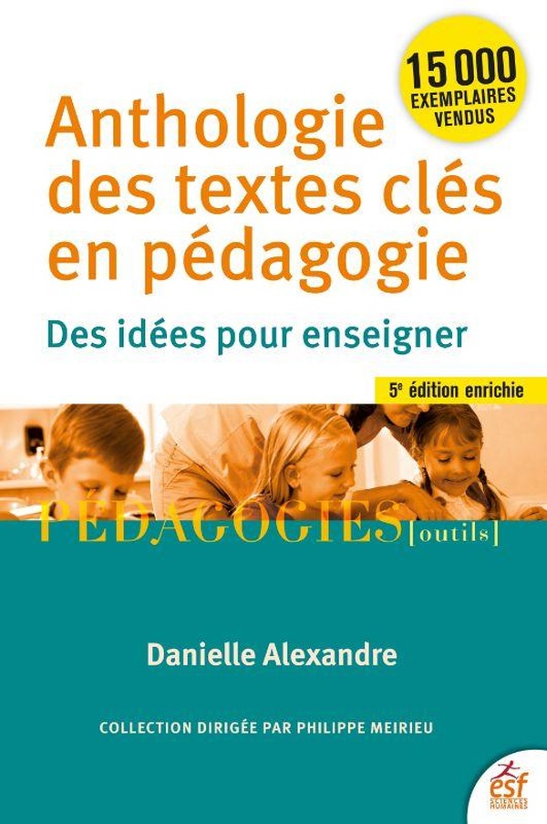 ANTHOLOGIE DES TEXTES CLES EN PEDAGOGIE - DES IDEES POUR ENSEIGNER
