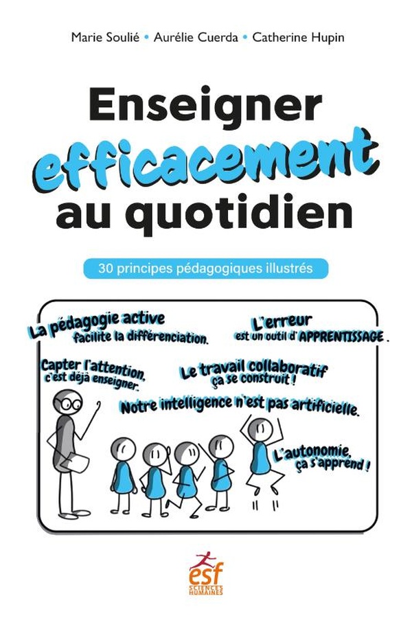 ENSEIGNER EFFICACEMENT AU QUOTIDIEN - 30 PRINCIPES PEDAGOGIQUES ILLUSTRES - ILLUSTRATIONS, COULEUR