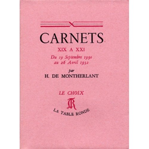 CARNETS XIX A XXI - DU 19 SEPTEMBRE 1930 AU 26 AVRIL 1932