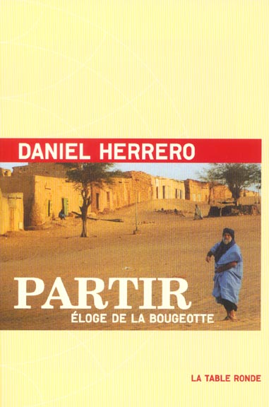 PARTIR - ELOGE DE LA BOUGEOTTE