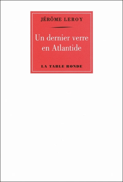 UN DERNIER VERRE EN ATLANTIDE