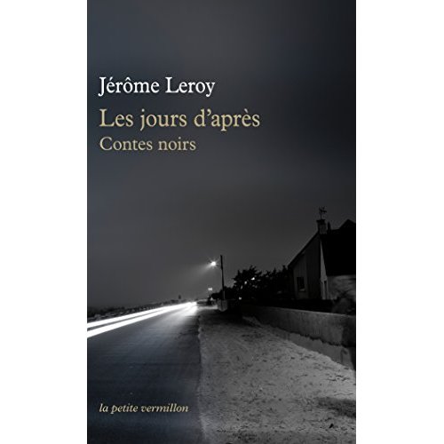 LES JOURS D'APRES - CONTES NOIRS