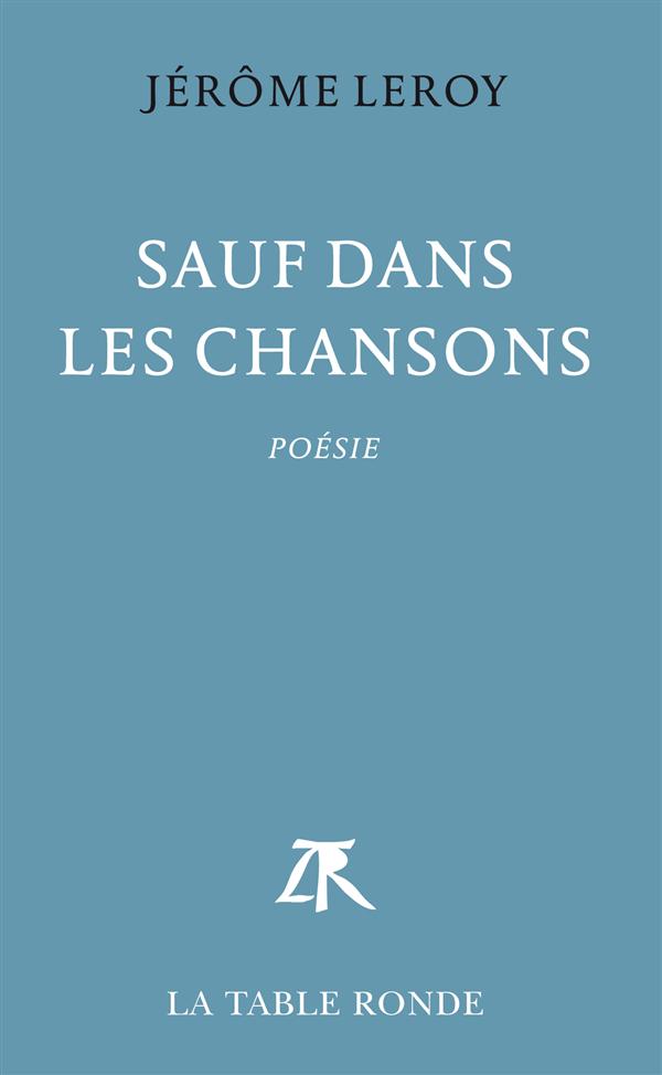 SAUF DANS LES CHANSONS