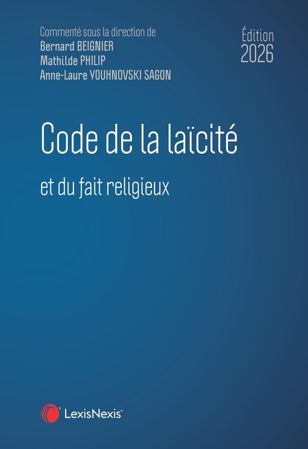 CODE DE LA LAICITE - ET DU FAIT RELIGIEUX