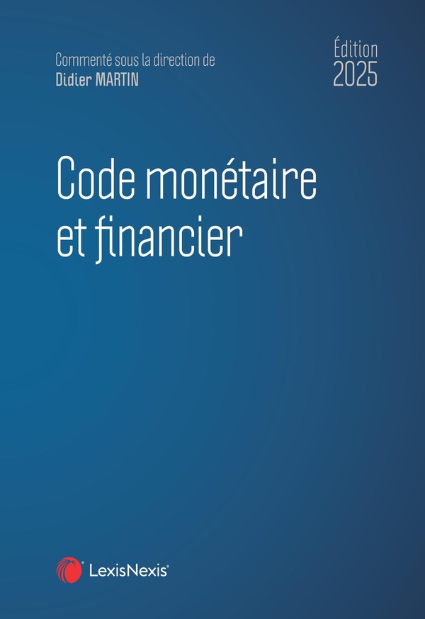 CODE MONETAIRE ET FINANCIER 2025