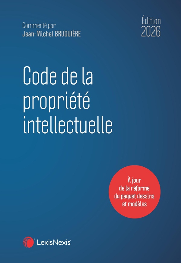 CODE DE LA PROPRIETE INTELLECTUELLE 2026