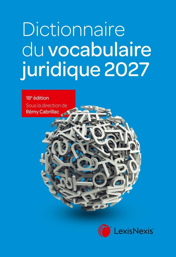 DICTIONNAIRE DU VOCABULAIRE JURIDIQUE 2027