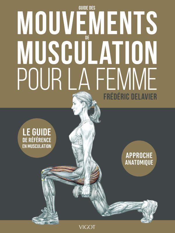 GUIDE DES MOUVEMENTS DE MUSCULATION POUR LA FEMME - ILLUSTRATIONS, COULEUR