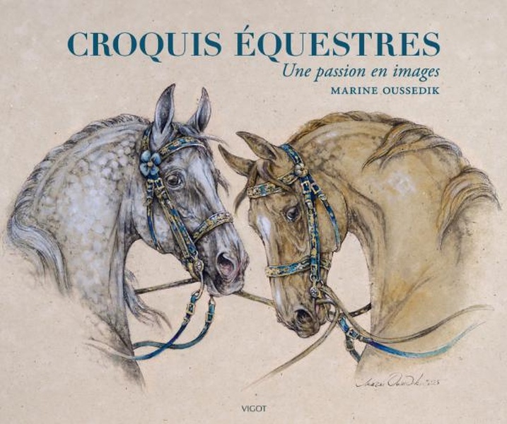 CROQUIS EQUESTRES : UNE PASSION EN IMAGES - ILLUSTRATIONS, COULEUR