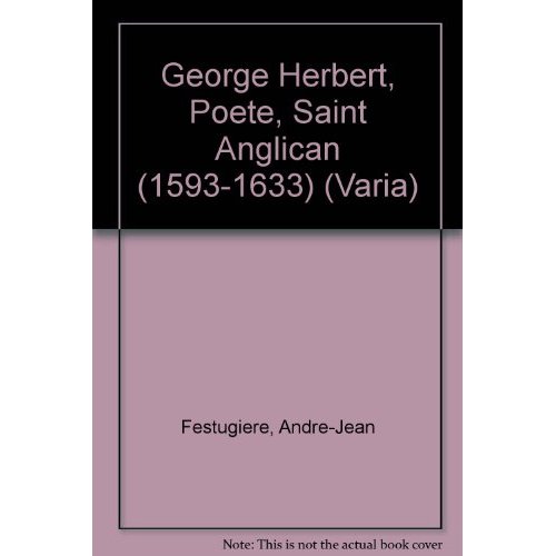 GEORGE HERBERT, POETE ET SAINT ANGLICAN (1593-1633)