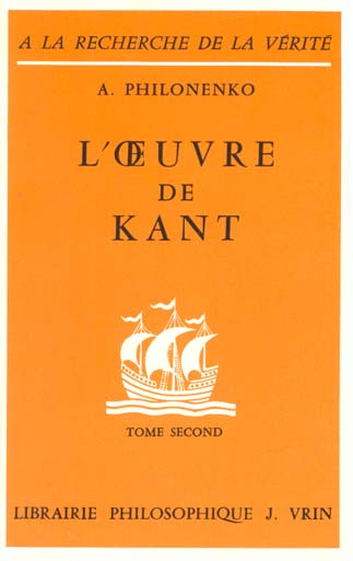 L'OEUVRE DE KANT LA PHILOSOPHIE CRITIQUE - TOME II: MORALE ET POLITIQUE