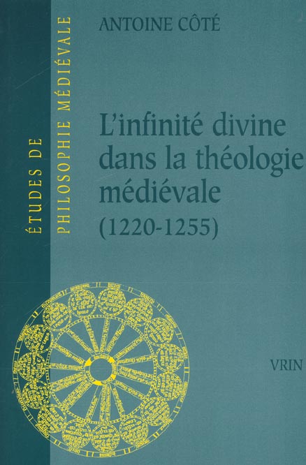 L'INFINITE DIVINE DANS LA THEOLOGIE MEDIEVALE (1220-1255)