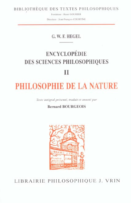 ENCYCLOPEDIE DES SCIENCES PHILOSOPHIQUES - II LA PHILOSOPHIE DE LA NATURE