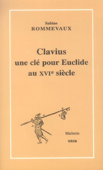 CLAVIUS UNE CLE POUR EUCLIDE AU XVIE SIECLE