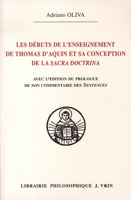 LES DEBUTS DE L ENSEIGNEMENT DE THOMAS D AQUIN ET SA CONCEPTION DE LA SACRA DOCTRINA