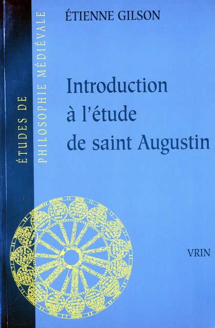 INTRODUCTION A L'ETUDE DE SAINT AUGUSTIN
