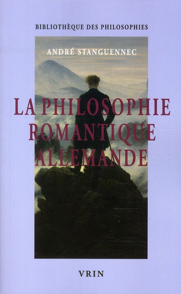 LA PHILOSOPHIE ROMANTIQUE ALLEMANDE