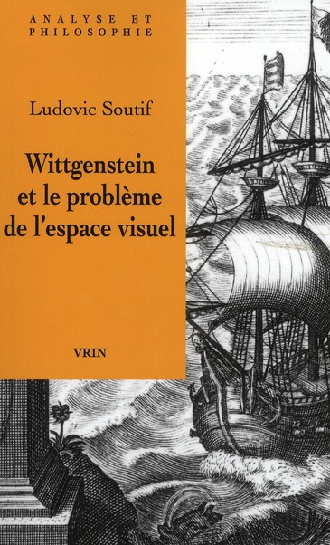 WITTGENSTEIN ET LE PROBLEME DE L'ESPACE VISUEL